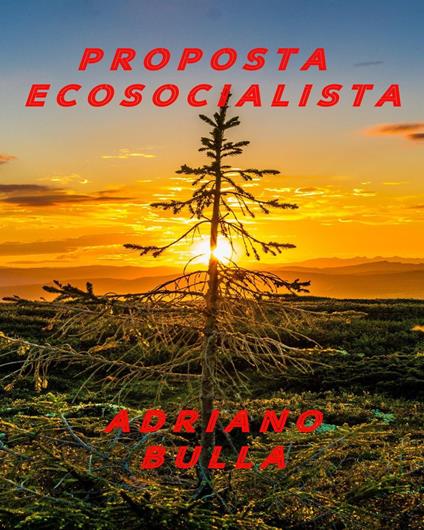 Proposta Ecosocialista - Adriano Bulla - ebook
