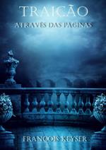 Traição - Através das Páginas - Livro 1