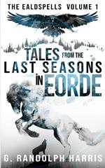 Tales from the Last Seasons in Eorde
