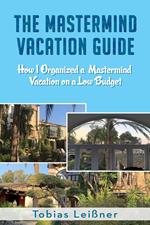 The Mastermind Vacation Guide