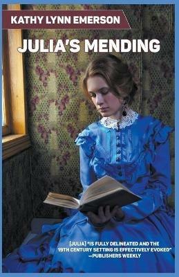 Julia's Mending - Kathy Lynn Emerson - cover