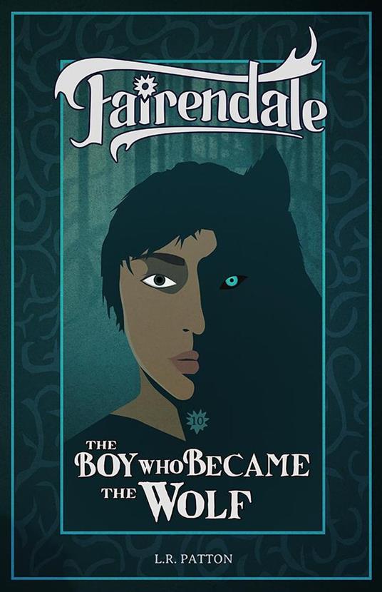 The Boy Who Became the Wolf - L.R. Patton - ebook