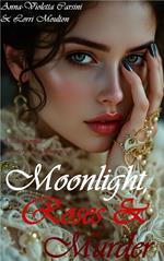 Moonlight, Roses & Murder
