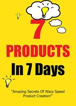 7 Products in 7 Days