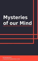 Mysteries of our Mind
