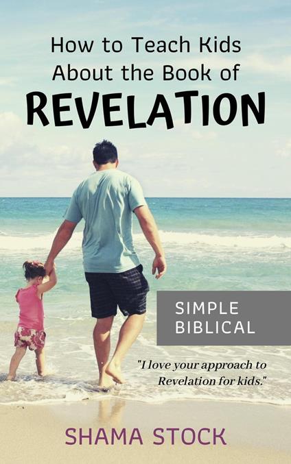 How to Teach Kids About the Book of Revelation