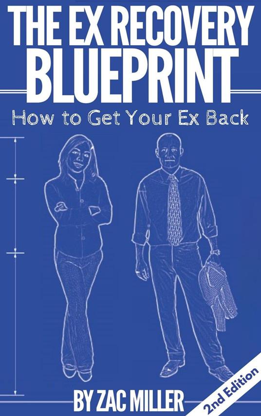 How to Get Your Ex Back: The Ex Recovery Blueprint