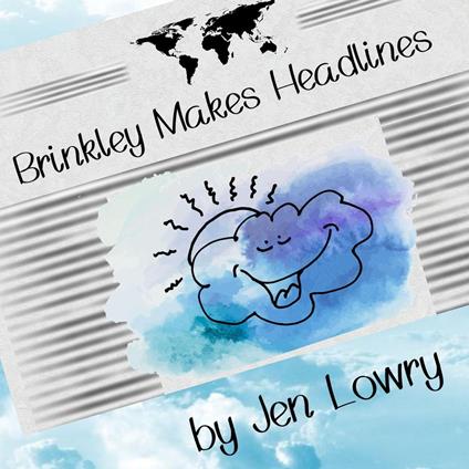 Brinkley Makes Headlines - Jen Lowry - ebook