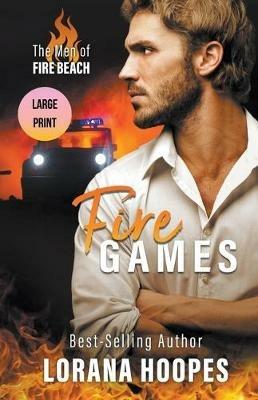 Fire Games Large Print Edition - Lorana Hoopes - cover