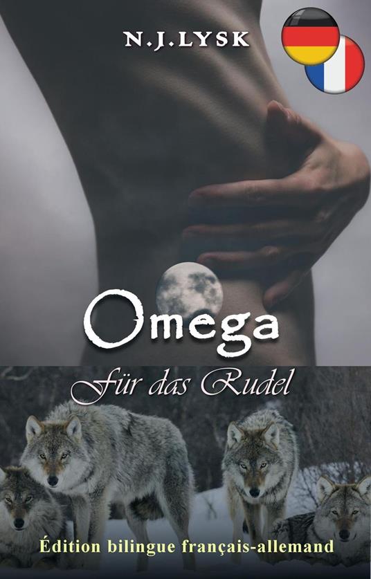 Un Omega pour la Meute & Omega für das Rudel