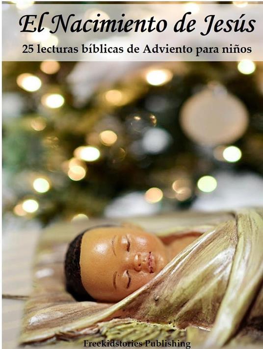 El nacimiento de Jesús - Freekidstories Publishing - ebook
