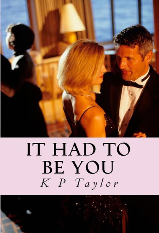 It Had To Be You