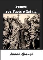 Popes: 101 Facts & Trivia