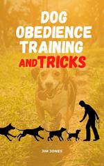 Dog Obedience Training And Tricks