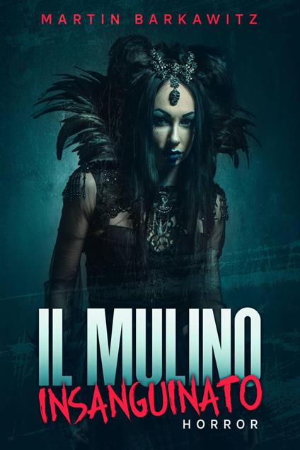 Il mulino insanguinato - Martin Barkawitz - ebook