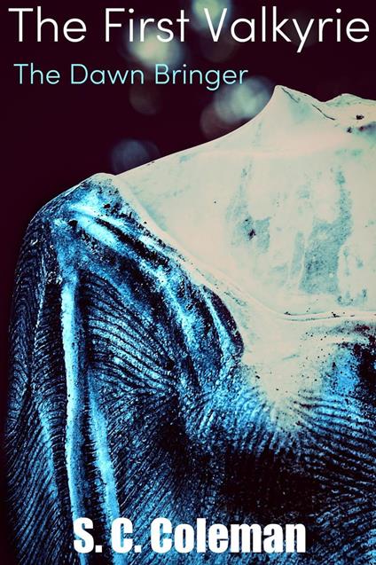 The First Valkyrie: The Dawn Bringer