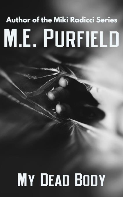 My Dead Body - M.E. Purfield - ebook