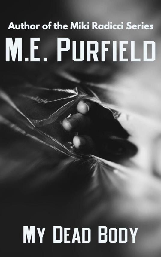My Dead Body - M.E. Purfield - ebook