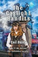 The Gaslight Bandits - Gail Daley - cover