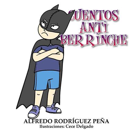 Cuentos antiberrinche - Alfredo Rodríguez Peña - ebook