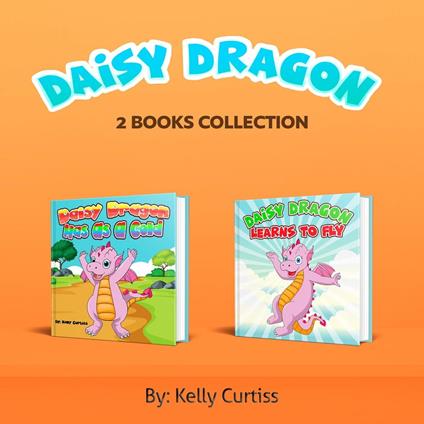 Daisy Dragon 2 Books Collection - Kelly Curtiss - ebook