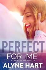 Perfect For Me