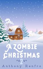 A Zombie Christmas 2