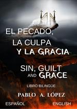 El pecado,la culpa y la gracia Sin,guilt and grace Libro Bilingüe