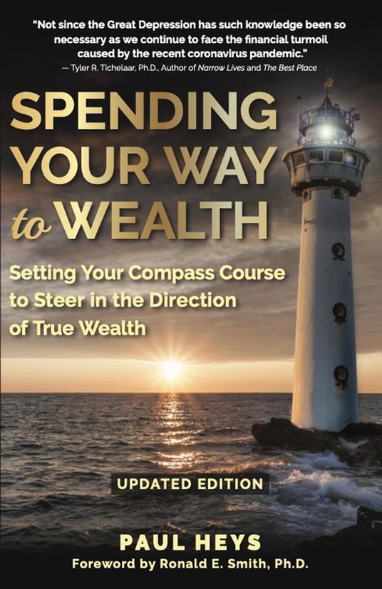 Spending Your Way to Wealth (Updated Edition)