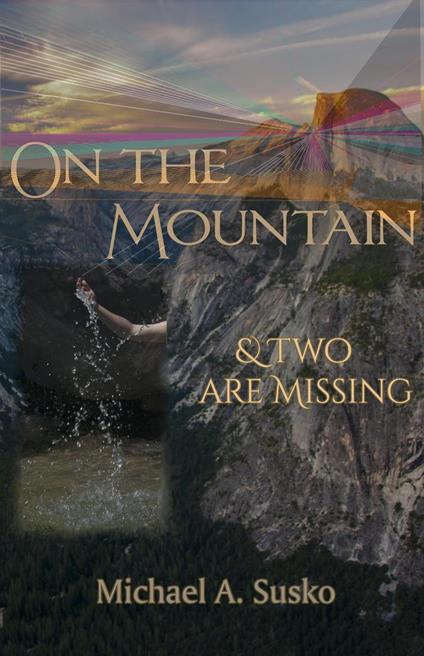 On the Mountain and Two Are Missing - Michael A. Susko - ebook