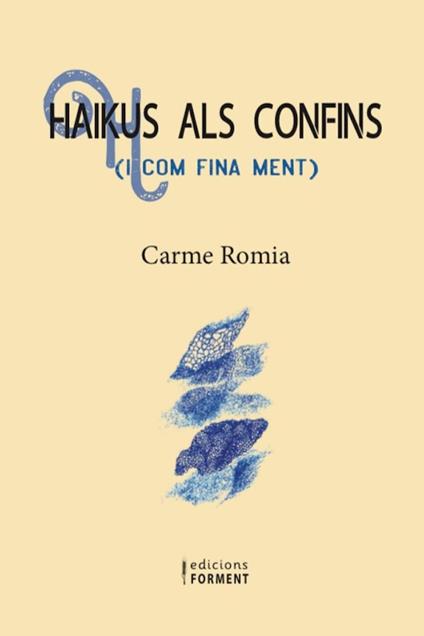 Haikus als confins i com fina ment - Carme Romia i Agustí - ebook