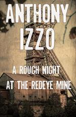 A Rough Night at the Redeye Mine (A Horror Short Story)