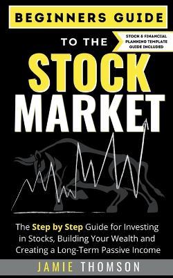 Beginner Guide to the Stock Market - Jamie Thomson - cover