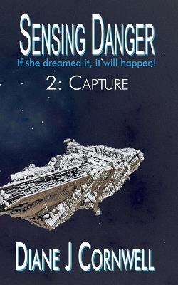 Sensing Danger 2: Capture - Diane J Cornwell - cover