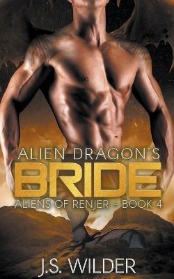 Alien Dragon's Bride - J S Wilder - cover