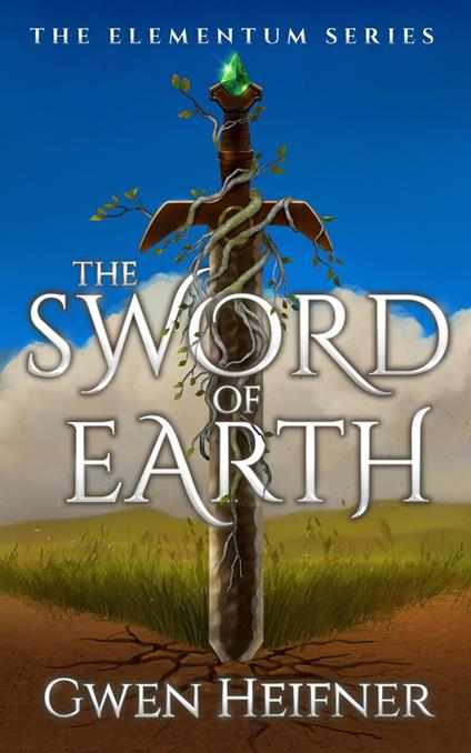 The Sword of Earth - Gwen Heifner - ebook