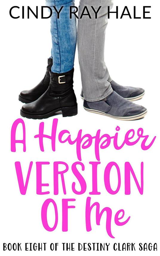 A Happier Version of Me - Cindy Ray Hale - ebook