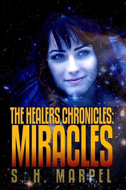 The Healers Chronicles: Miracles