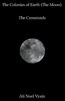 The Crossroads - Ali Noel Vyain - cover