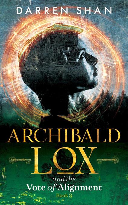 Archibald Lox and the Vote of Alignment - Darren Shan - ebook