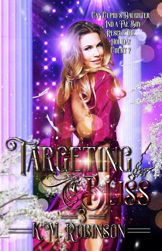 Targeting Bliss - K.M. Robinson - ebook