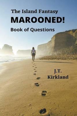The Island Fantasy Marooned! Book of Questions - J T Kirkland - cover
