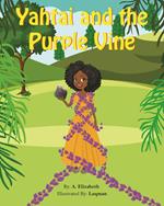 Yahtai and the Purple Vine