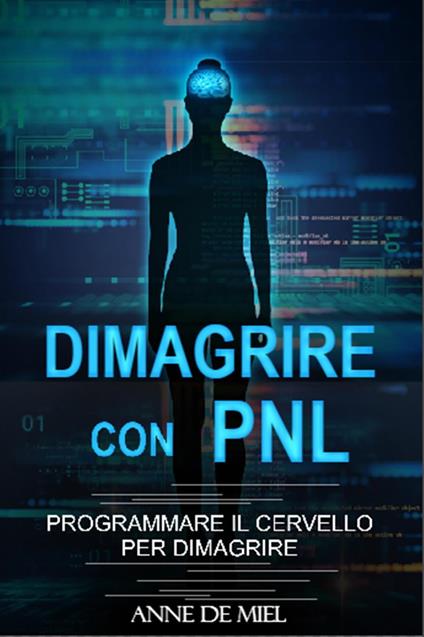 Dimagrire con PNL - Anne De Miel - ebook
