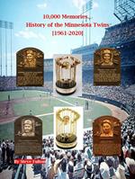 10,000 Memories...History of the Minnesota Twins