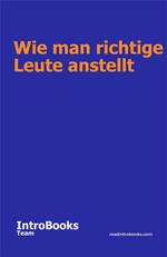 Wie man richtige Leute anstellt