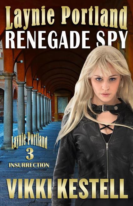 Laynie Portland, Renegade Spy