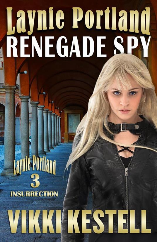 Laynie Portland, Renegade Spy