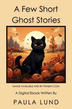 A Few Short Ghost Stories