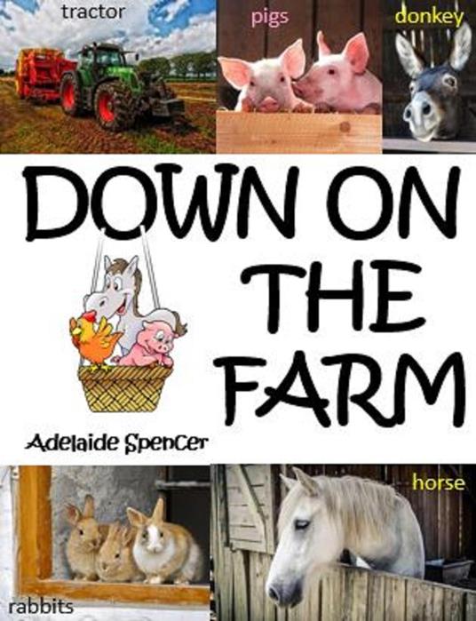 Down On The Farm - Adelaide Spencer - ebook